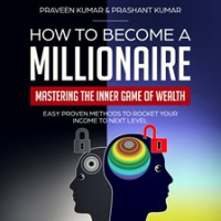 How_to_Become_a_Millionaire__Mastering_the_Inner_Game_of_Wealth